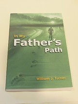 In My Fathers Path William J Turner Signed St Mary Chelsea Mi Catholic - £11.53 GBP