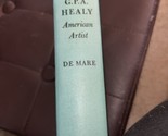 Marie DE MARE / G.P.A Healy American Artist An Intimate Chronicle 1st ed... - $17.82
