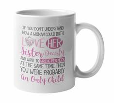 If You Don&#39;t Understand How A Woman Could Do Both Coffee &amp; Tea Mug For Y... - £15.52 GBP+
