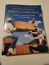 Serious Straw Bale: A Home - Paperback, by Paul Lacinski; Michel - £18.01 GBP