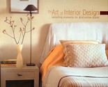 The Art of Interior Design: Selecting Elements For Distinctive Styles / ... - $5.69