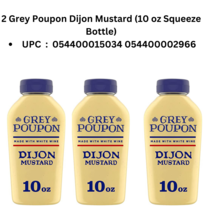 2 Grey Poupon Dijon Mustard (10 oz Squeeze Bottles) UPC ‏ : ‎ 054400015034 05440 - £5.57 GBP
