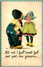 Dutch Comic All Vot I Haf Undt Haf Not Yet Iss Yours 1914 DB Postcard - £3.07 GBP