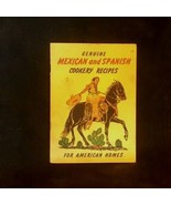 1934 MYRTLE RICHARDSON 1947 KANSAS CITY MEXICAN SPANISH COOKERY HOME REC... - $46.28