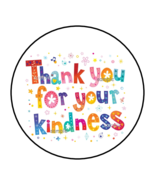 30 THANK YOU FOR YOUR KINDNESS ENVELOPE SEALS STICKERS LABELS TAGS 1.5" ROUND - £6.38 GBP