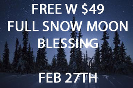 FEB 27TH FREE W $49 FULL SNOW MOON BLESSING BY ALBINA MAGICK Witch Cassia4  image 2