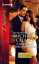 Caroselli&#39;s Christmas Baby (Harlequin Desire #2194) by Michelle Celmer / 2012 - £0.90 GBP