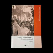 Social Movements : An Anthropological Reader Studies in Anthropology Tex... - £12.25 GBP