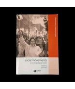 Social Movements : An Anthropological Reader Studies in Anthropology Tex... - $15.84