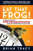 Eat That Frog!: 21 Great Ways to Stop Procrastinating and Get More Done in Less  - £3.74 GBP