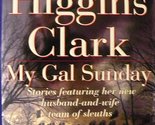 My Gal Sunday Mary Higgins Clark - $2.93