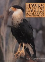 Hawks, Eagles and Falcons of North America: Biology and Natural History ... - £19.46 GBP
