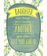 Daughter Even Though You&#39;re Turning.... - Birthday Greeting Card -1281 - $2.79