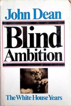 Blind Ambition: The White House Years by John Dean / 1976 Hardcover Biography - £2.73 GBP