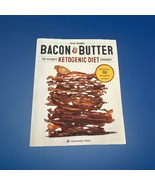Bacon &amp; Butter: The Ultimate Ketogenic Diet Cookbook Paperback Book - €5,12 EUR