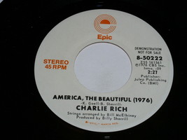 Charlie Rich America The Beautiful 45 Rpm Record Vintage Epic Label Promotional - £12.57 GBP