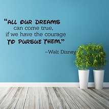 ( 55&#39;&#39; x 28&#39;&#39; ) Vinyl Wall Decal Quote Our Dreams Can Come True / We hav... - £35.97 GBP