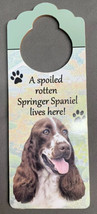 Wood Sign Doorknob Hanger A Spoiled Rotten Springer Spaniel Lives Here - £7.17 GBP