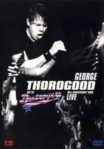 George Thorogood And The Destroyers: 30th Anniversary Tour - Live DVD (2004) Pre - £14.95 GBP