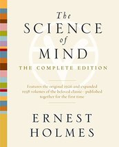 The Science of Mind: The Complete Edition [Paperback] Holmes, Ernest - £7.97 GBP