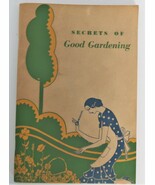 Vintage 1930 Pamphlet style book &quot;The Secrets of Good Gardening&quot; Schuyle... - $27.34 CAD