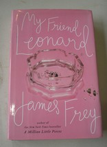 My Friend Leonard by James Frey (2005, Hardcover) - £4.37 GBP
