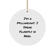 Millwright&#39;s Genius Circle Ornament, Funny Quote for Men Gifts from Friends, &#39;I&#39; - £15.40 GBP