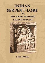 Indian SERPENT-LORE: Or, The Nagas In Hindu Legend And Art - £21.30 GBP
