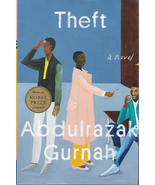 THEFT-ABDULULRAZAK GURNAH    A   NOVEL - $30.00