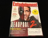 Entertainment Weekly Magazine May 11, 2018 Deadpool 2, Sex and the City - $10.00