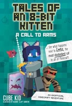 Tales of an 8-Bit Kitten: A Call to Arms (Book 2): An Unofficial Minecraft Adven - £10.07 GBP