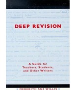 Deep Revision: A Guide for Teachers, Students, and Other Writers - $3.96