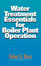 Water Treatment Essentials for Boiler Plant Operation by Robert Nunn (En... - $155.00