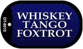 Whiskey Tango Foxtrot Novelty Dog Tag Necklace DT-8015 - £12.74 GBP