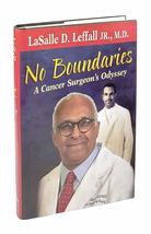 No Boundaries: A Cancer Surgeon&#39;s Odyssey Leffall, Lasalle D., Jr., M.D. - $28.86