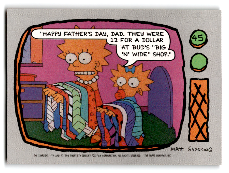 1990 Topps The Simpsons #45 Happy Father&#39;s Day Dad. They were 12 for a  ... - $1.97
