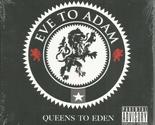 Queens to Eden [Audio CD] Eve to Adam - $18.57