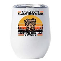 Puppy Yorkie Dogs Angel Have Paw Wine Glass Tumbler 12oz With Lid Gift For Pet L - £17.96 GBP