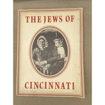 The Jews of Cincinnati Book 1989 First Ed Softcover –Jewish History Coff... - $14.25