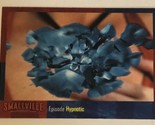 Smallville Trading Card  #75 Hypnotic - $1.97