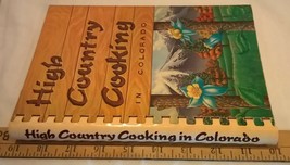 High Country Cooking in Colorado 1st Edition (1981 Plastic comb Softcover)  - £32.34 GBP