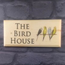 The Bird House Sign, Grandad Gift Aviary Shed Budgies Wooden Custom Bird... - $12.60