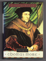 Peter Ackroyd. Life Of Thomas More Fine Hardcover Dj Biography Royalty - £9.13 GBP