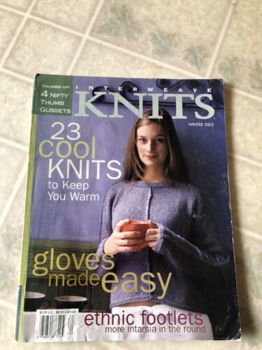 INTERWEAVE KNITS MAGAZINE, WINTER 2003 Gloves Made Easy - $12.91
