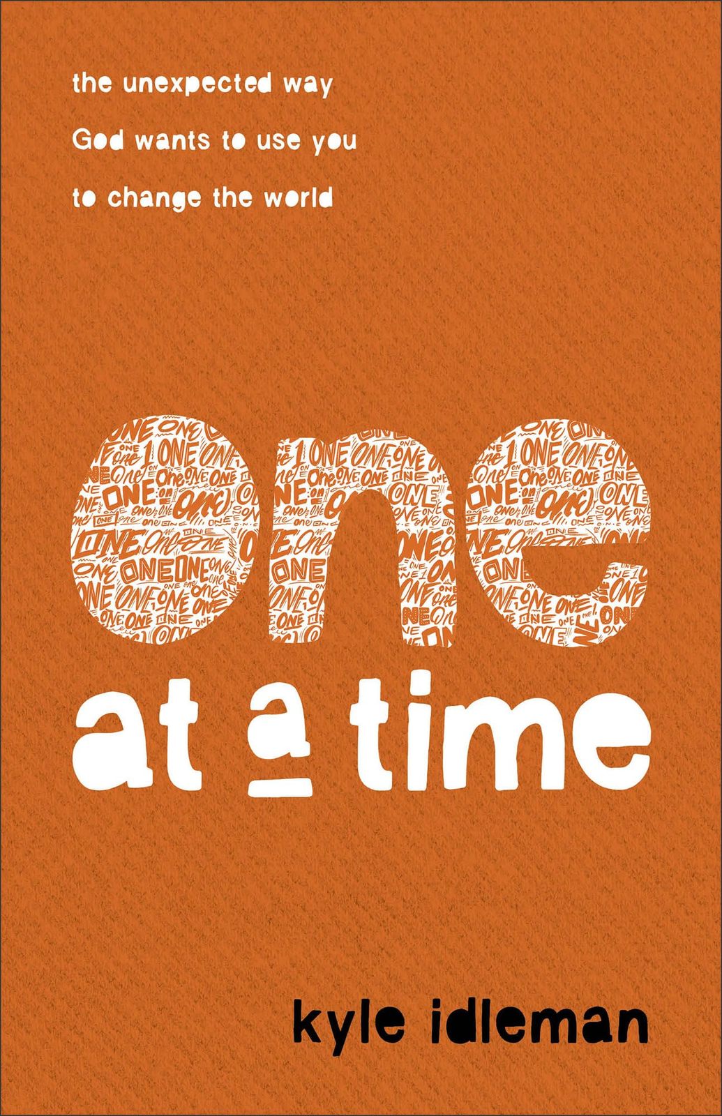 One at a Time: The Unexpected Way God Wants to Use You to Change the Wor... - $3.96