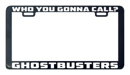 Ghost busters ghostbusters who you gonna call license plate frame holder - £4.78 GBP