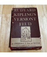 Rudyard Kipling&#39;s Vermont Feud by Frederic Van de Water 1937 First Printing - £12.40 GBP