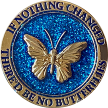 Butterfly If Nothing Changed There&#39;d Be No Butterflies Reflex Blue Glitt... - £7.82 GBP