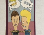 Beavis And Butthead Trading Card #6912 Thinking Doesn’t Suck - $1.97