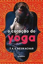 O Coracao do Yoga (Em Portugues do Brasil) - £33.03 GBP